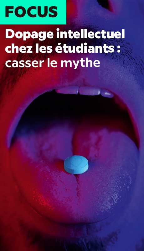 Dopage intellectuel chez les étudiants : casser le mythe